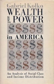 Wealth and Power in America: An Analysis of Social Class and Income Distribution