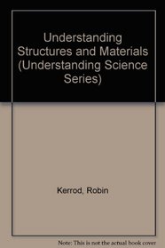 Understanding Structures and Materials (Understanding Science Series)