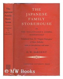 The Japanese Family Storehouse: or the Millionaires' Gospel Modernised (University of Cambridge Oriental Publications)