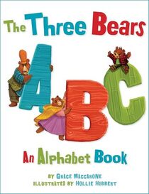 The Three Bears ABC: An Alphabet Book