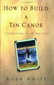 How To Build A Tin Canoe: Library Edition