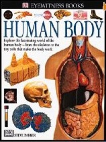 Dorling Kindersley Eyewitness Books: Human Body