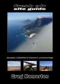 Fresh Air Site Guide: Startplatze in Sudafrika Fur Gleitschirm- Und Drachenflieger