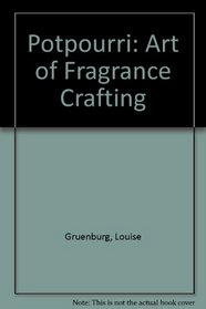 Potpourri: Art of Fragrance Crafting