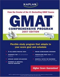 Kaplan GMAT, 2007 Edition: Comprehensive Program (Kaplan Gmat)