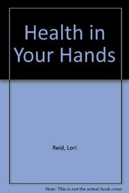 Health in Your Hands: How to Gain a Detailed Picture of Your State of Health from Your Hands