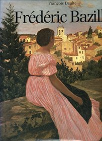 Frederic Bazille (Catalogues Raisonnes)