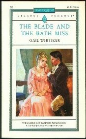 The Blade and the Bath Miss (Harlequin Regency Romance, No 92)