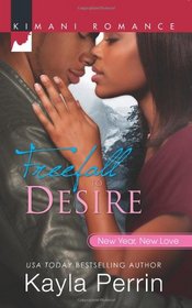 Freefall to Desire (Kimani Romance, No 217)