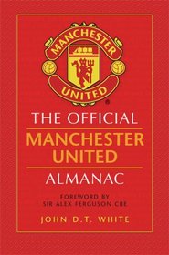 The Official Manchester United Almanac