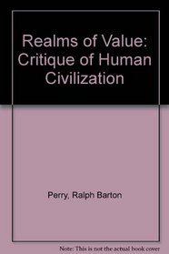 Realms of Value: Critique of Human Civilization