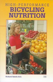 High-Performance Bicycling Nutrition (Bicycle Books)