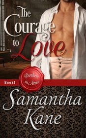 The Courage to Love (Brothers in Arms, Bk 1)
