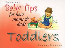 Baby Tips for New Moms and Dads: Toddlers