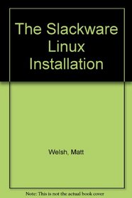 The Slackware Linux Installation