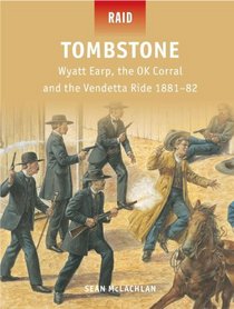 Tombstone - Wyatt Earp, the OK Corral and the Vendetta Ride 188182 (Raid)