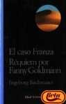 El caso Franza : rquiem por Fanny Goldmann