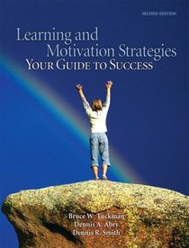 Learning and Motivation Strategies: Your Guide to Success (2nd Edition)