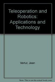 Teleoperation and Robotics: Applications and Technology