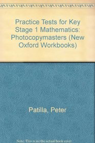 Practice Tests for Key Stage 1 Mathematics: Photocopymasters (New Oxford Workbooks)