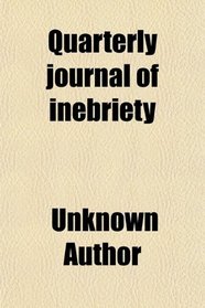 Quarterly journal of inebriety