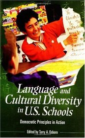 Language and Cultural Diversity in U.S. Schools: Democratic Principles in Action (Educate US)