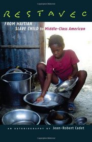 Restavec: From Haitian Slave Child to Middle-Class American
