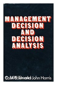 Management Decision and Decision Analysis