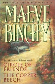 Maeve Binchy: Two Complete Novels : Circle of Friends; The Copper Beech