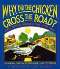 Why Did the Chicken Cross the Road?: And Other Riddles Old and New