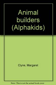 Animal Builders (Alphakids)