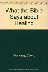 What the Bible Says about Healing