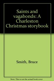 Saints and vagabonds: A Charleston Christmas storybook