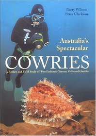 Australia's Spectacular Cowries: A Review and Field Study of Two Endemic Genera--Zoila and Umbilia