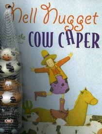 Nell Nugget and the Cow Caper