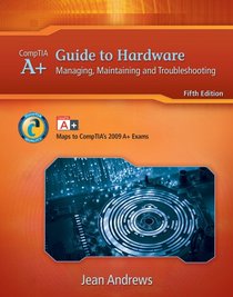 Bundle: A+ Guide to Hardware: Managing, Maintaining and Troubleshooting, 5th + LabConnection Online Printed Access Card for A+ Guide to Hardware