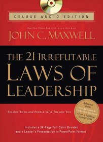 The 21 Irrefutable Laws of Leadership Deluxe Audio Edition: Follow Them and People Will Follow You