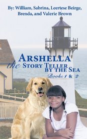 Arshella the Story Teller by the Sea: Books 1 & 2