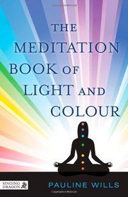 The Meditation Book of Light and Colour