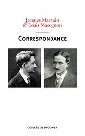 Correspondance Maritain-Massignon (1913-1962): 1913-1962