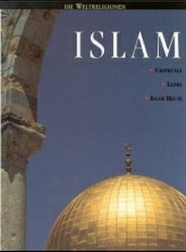 Die Weltreligionen. Islam.