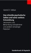 Das infantile psychotische Selbst und seine weitere Entwicklung: Verstandnis und Behandlung schizophrener und anderer schwieriger Patienten (Nikomachos) (German Edition)