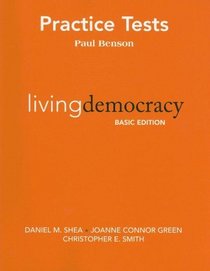 Practice Tests, Living Democracy: Basic Edition for Living Democracy, Basic Edition
