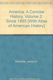 America: A Concise History 4e V2 & U.S. History Atlas