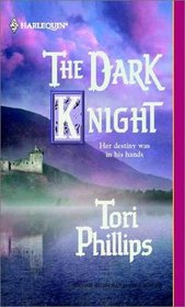 The Dark Knight (Cavendish Chronicles, Bk 8) (Harlequin Historical, No 612)