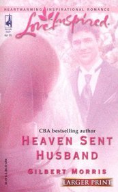 Heaven Sent Husband (Love Inspired, No 298) (Larger Print)