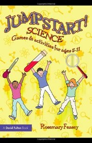 Jumpstart! Science: Games and Activities for Ages 5-11