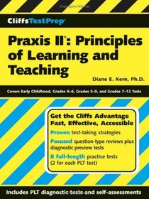 CliffsTestPrep Praxis II : Principles of Learning and Teaching (Cliffs Test Prep Praxis II)