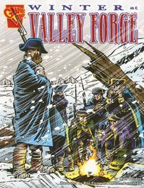 Winter at Valley Forge (Graphic Library: Graphic History)