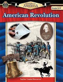 Spotlight on America: American Revolution (Spotlight on America)